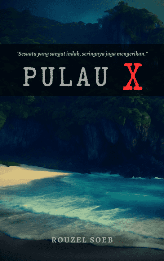 A thriller novel Island X by Rouzel Soeb - free reading web novel