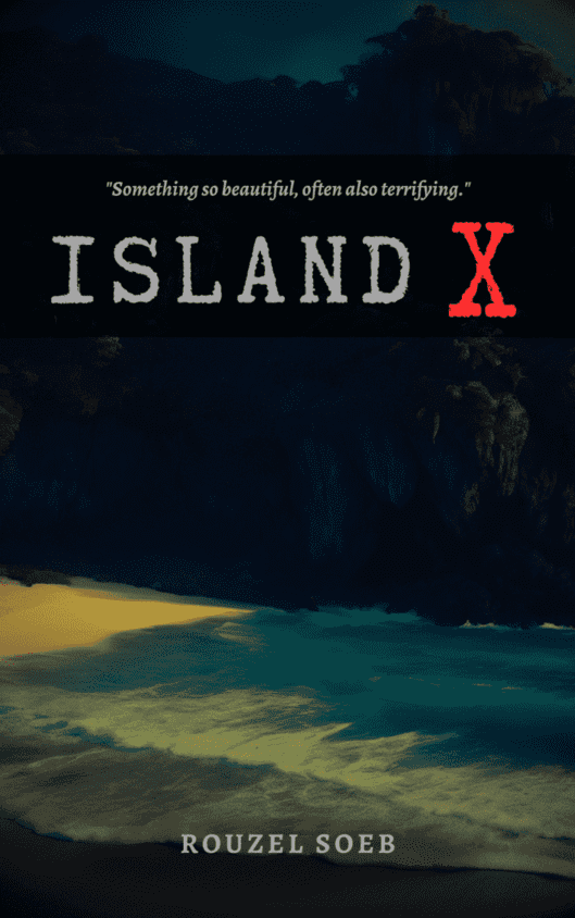 A thriller novel Island X by Rouzel Soeb - free reading web novel